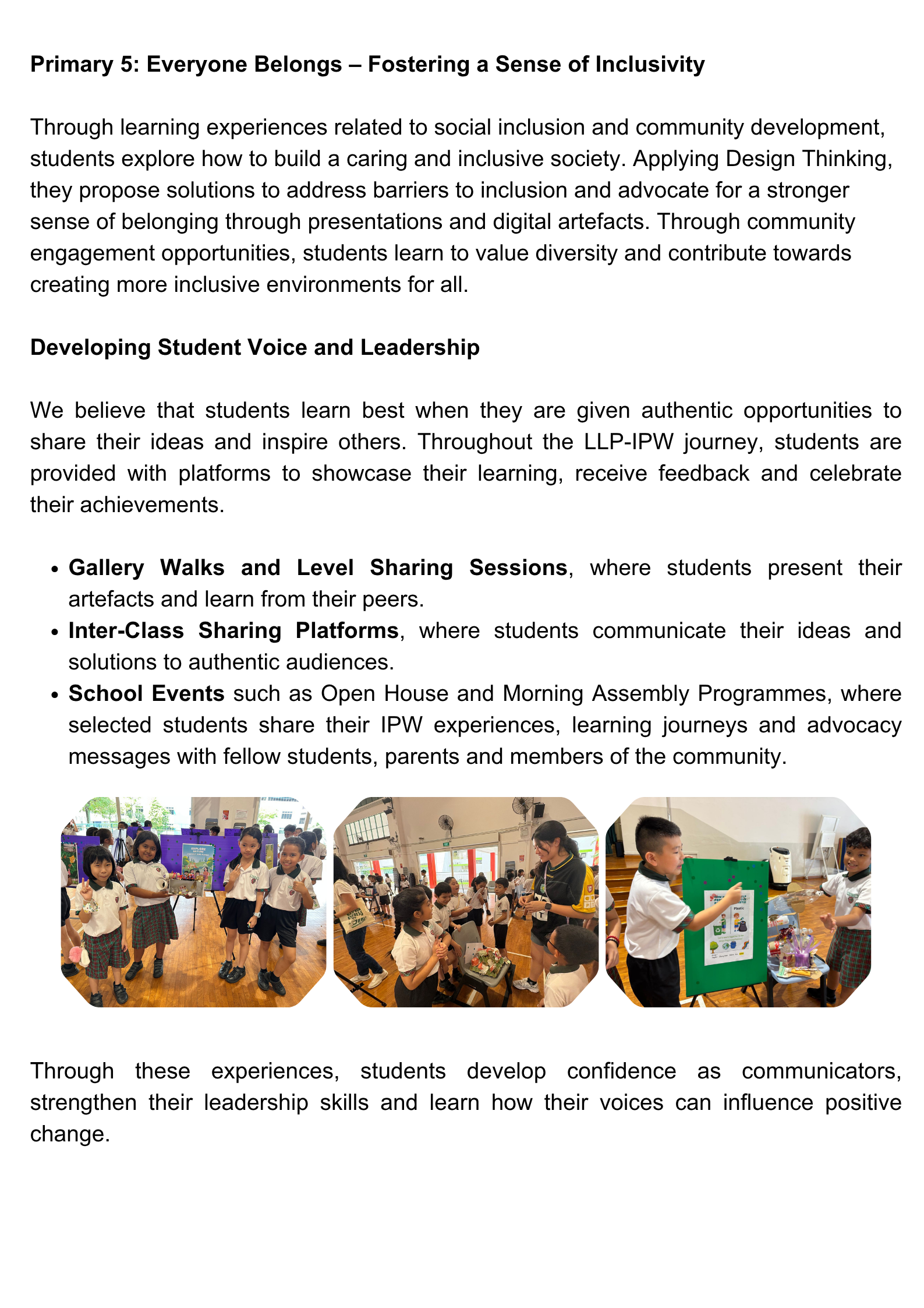 Through experience, students develop confidence as communicators, strengthen thier leadership skills and learn how their voices can influence positive change.